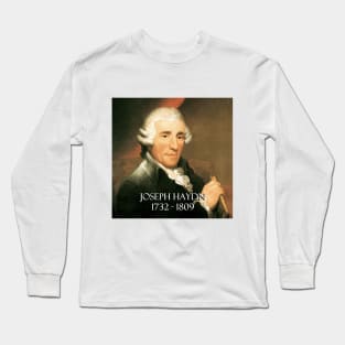 Great Composers: Joseph Haydn Long Sleeve T-Shirt